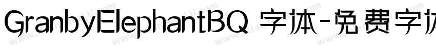 GranbyElephantBQ 字体字体转换